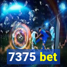 7375 bet